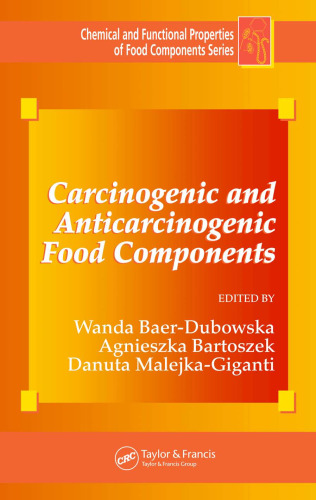 Carcinogenic and Anticarcinogenic Food Components (Chemical and Functional Properties of Food Components Series)