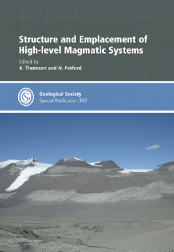Structure and Emplacement of High-Level Magmatic Systems - Special Publication no 302 (Geological Society)