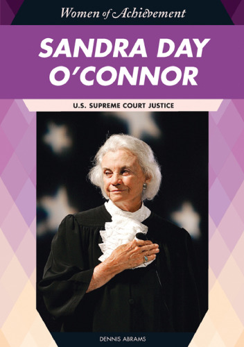 Sandra Day O’Connor: U.s. Supreme Court Justice