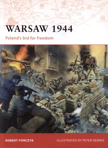 Osprey Campaign 205 - Warsaw 1944: Poland's Bid for Freedom