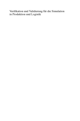 Verifikation und Validierung für die Simulation in Produktion und Logistik: Vorgehensmodelle und Techniken