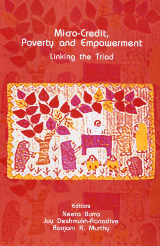 Micro-Credit, Poverty and Empowerment: Linking the Triad