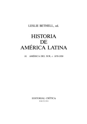 Historia de America Latina 10. America del Sur 1870-1930