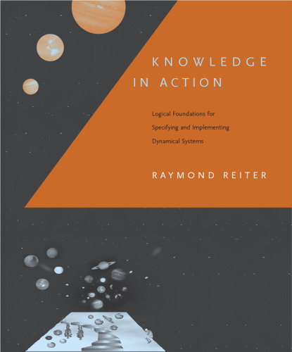 Knowledge in Action: Logical Foundations for Specifying and Implementing Dynamical Systems