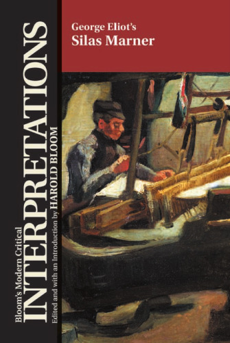 George Eliot's Silas Marner (Bloom's Modern Critical Interpretations)