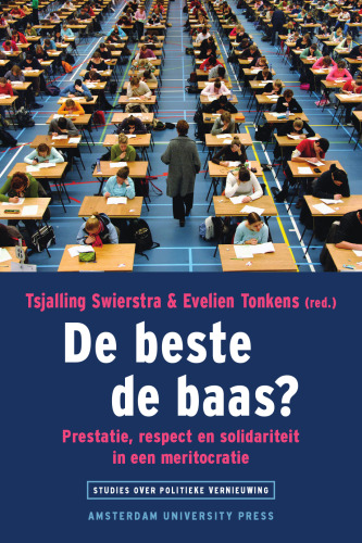 De beste de baas? : verdienste, respect en solidariteit in een meritocratie