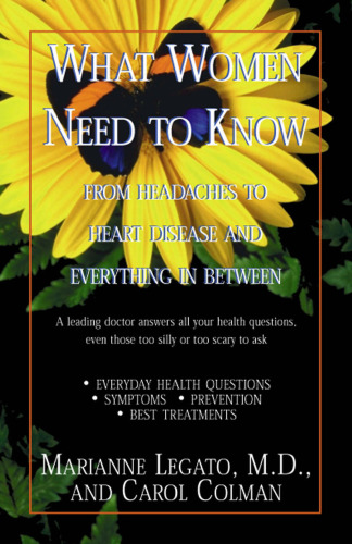 What Women Need to Know: From Headaches to Heart Disease and Everything in Between