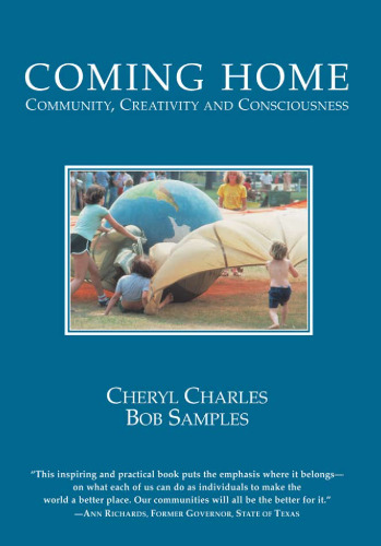 Coming Home: Community, Creativity and Consciousness
