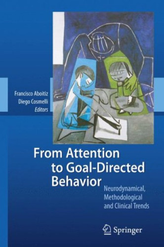 From Attention to Goal-Directed Behavior: Neurodynamical, Methodological and Clinical Trends