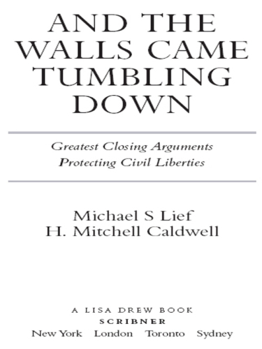 And the Walls Came Tumbling Down: Greatest Closing Arguments Protecting Civil Libertie