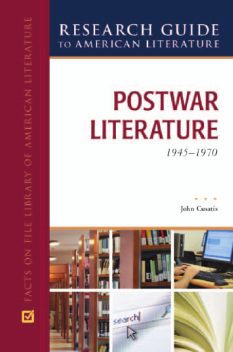 Post-war Literature, 1945-1970 (Research Guide to American Literature)