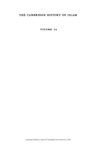 The Cambridge History of Islam, Volume 1a: The Central Islamic Lands from Pre-Islamic Times to the First World War
