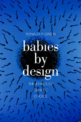 Babies by Design: The Ethics of Genetic Choice