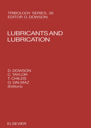 Lubricants and Lubrication: Proceedings of the 21th leeds-Lyon Symposium on Tribology