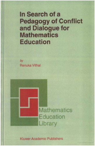In Search of a Pedagogy of Conflict and Dialogue for Mathematics Education (Mathematics Education Library)