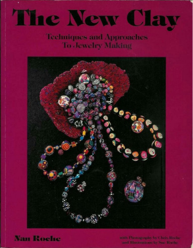 The New Clay: Techniques and Approaches to Jewelry Making