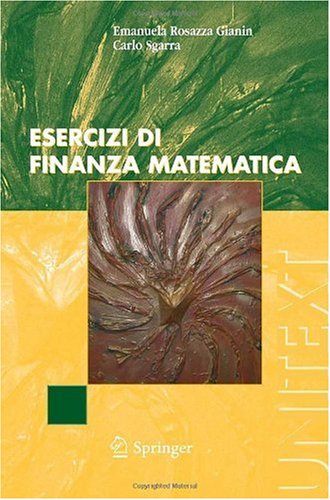 Esercizi di finanza matematica (UNITEXT   La Matematica per il 3+2)  Italian