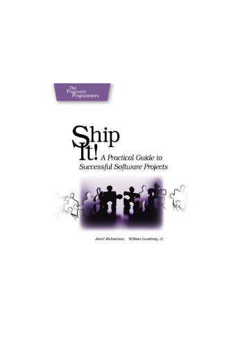Ship it! A Practical Guide to Successful Software Projects