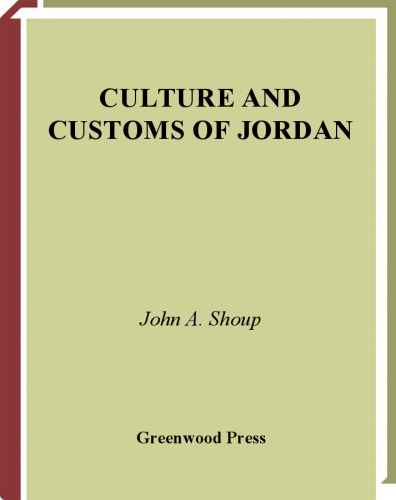 Culture and Customs of Jordan (Culture and Customs of the Middle East)