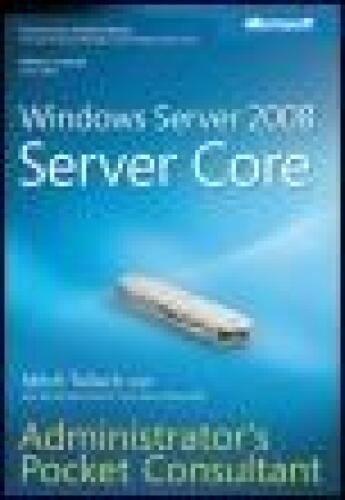 Windows Server 2008 Server Core Administrator's Pocket Consultant