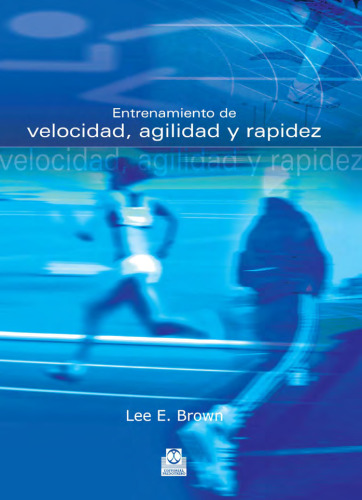 Entrenamiento de velocidad: Agilidad y rapidez