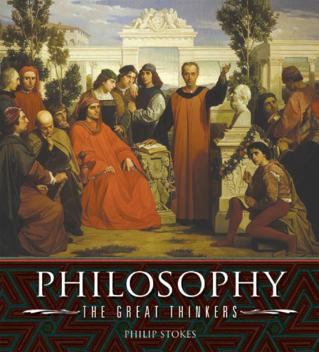 Philosophy: The Great Thinkers