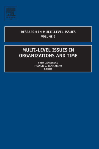 Multi-Level Issues in Organizations and Time, Volume 6 (Research in Multi-Level Issues) (Research in Multi-Level Issues)