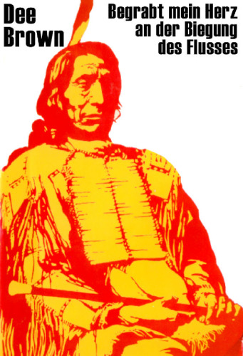 Begrabt mein Herz an der Biegung des Flusses