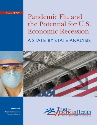 Pandemic Flu And The Potential For U.S. Economic Recession A State-by-State Analysis (2007)