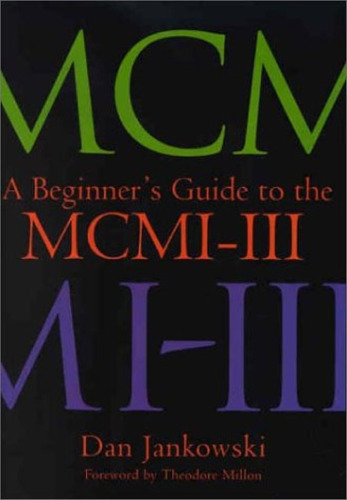 A Beginner's Guide to the MCMI-III