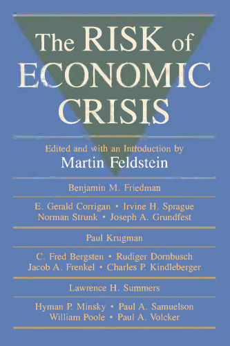 The Risk of Economic Crisis (National Bureau of Economic Research Conference Report)