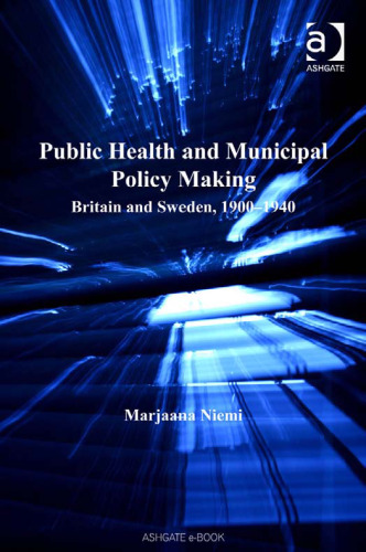 Public Health and Municipal Policy Making (Historical Urban Studies)