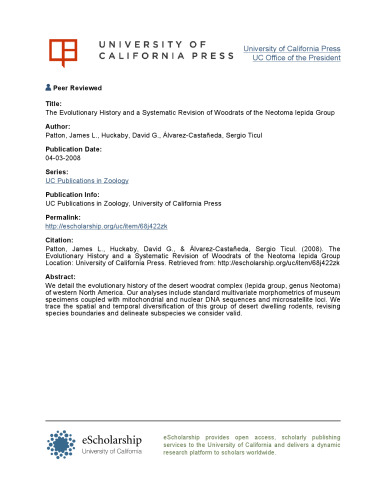 The Evolutionary History and a Systematic Revision of Woodrats of the Neotoma lepida Group (University of California Publications in Zoology)
