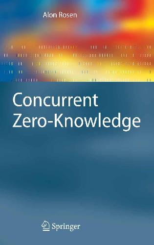 Concurrent Zero Knowledge: (with Additional Background by Oded Goldreich)