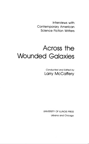 Across the Wounded Galaxies: Interviews with Contemporary American Science Fiction Writers