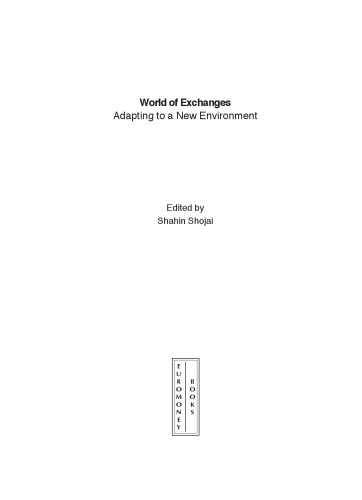 World of Exchanges: Adapting to a New Environment