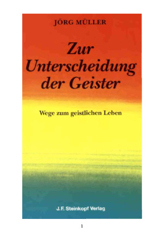 Zur Unterscheidung der Geister: Wege zum geistlichen Leben