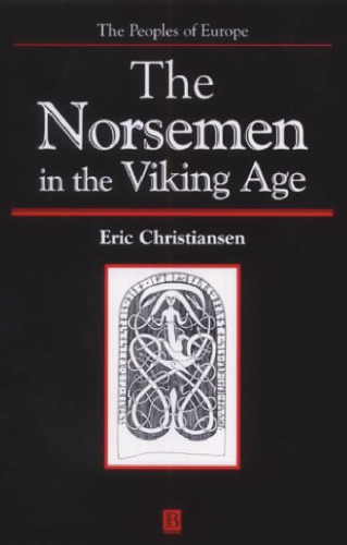 The Norsemen in the Viking Age (Peoples of Europe)