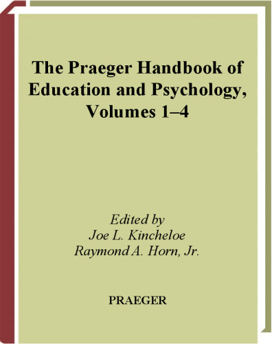 The Praeger Handbook of Education and Psychology  Four Volumes 