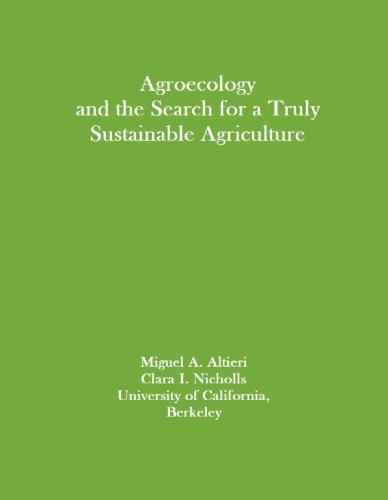 Agroecology And The Search For A Truly Sustainable Agriculture
