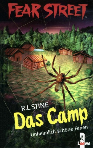 Fear Street. Das Camp. Unheimlich schöne Ferien.
