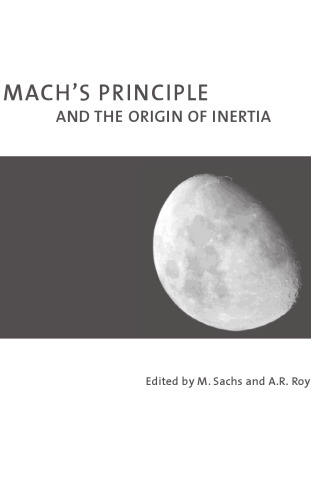 Mach's Principle: And the Origin of Inertia