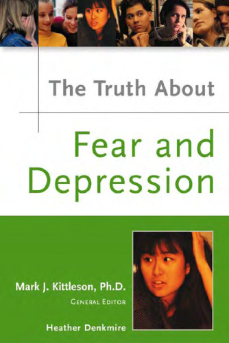 The Truth About Fear And Depression (Truth About)
