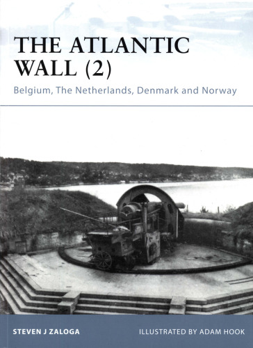 The Atlantic Wall (2): Belgium, The Netherlands, Denmark and Norway (Fortress 89)