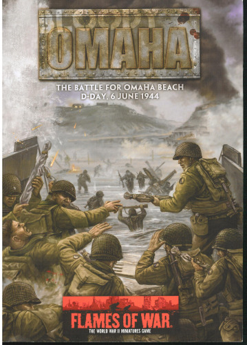 Bloody Omaha: The Battle for Omaha Beach : D-Day, 6 June 1944 (Flames of War)