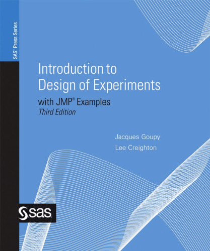 Introduction to Design of Experiments with JMP Examples, Third Edition (SAS Press)
