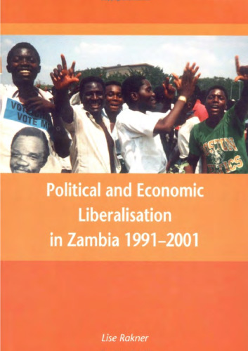 Political and Economic Liberalisation in Zambia 1991-2001