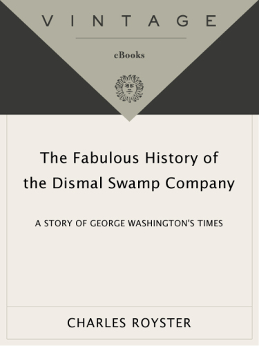 The Fabulous History of the Dismal Swamp Company: A Story of George Washington's Times   