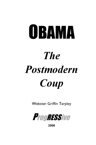 Obama: The Postmodern Coup - Making of a Manchurian Candidate