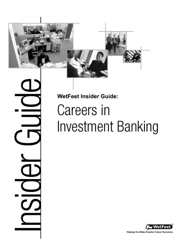 The WetFeet insider guide to careers in investment banking